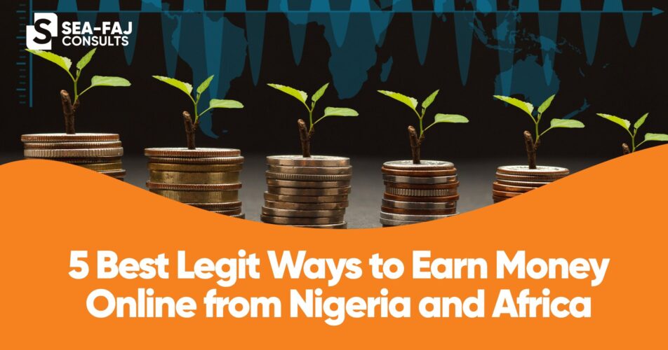5 best legit ways to earn money online from nigeria and africa (1)