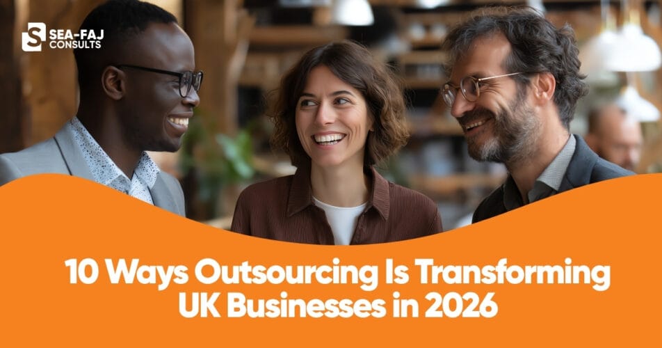 10 ways outsourcing is transforming uk businesses in 2026