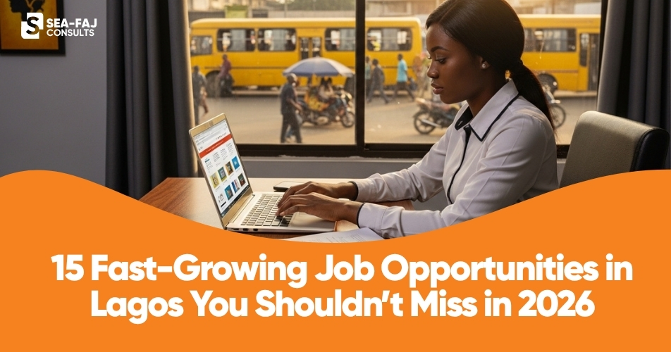 15 Fast Growing Job Opportunities in Lagos You Shouldn’t Miss in