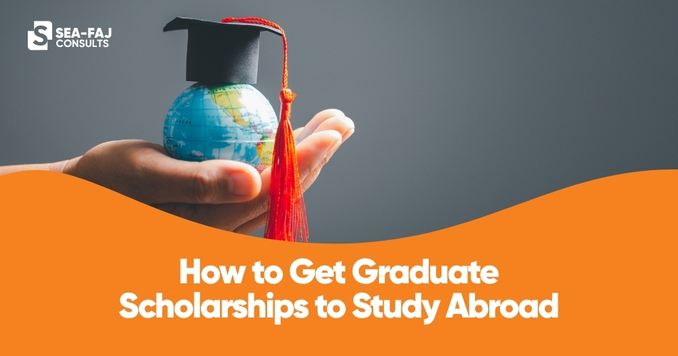 How to Get Graduate Scholarships to Study Abroad successfully